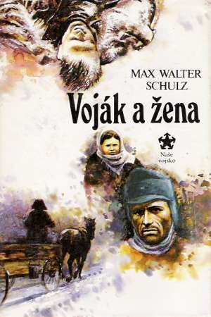 Voják a žena - Schulz M.W.