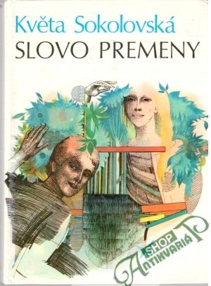 Slovo premeny - Sokolovská Květa