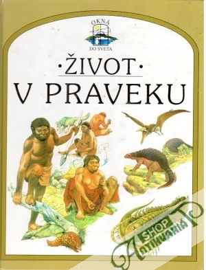Život v praveku - Parker Steve