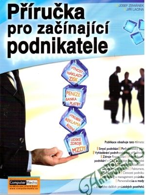 Příručka pro začínající podnikatele - Zemánek Josef, Lacina Jiří