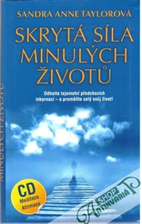 Skrytá síla minulých životu - Taylorová Sandra Anne