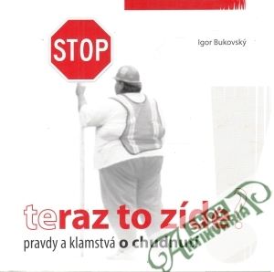 Teraz to zíde - Bukovský Igor