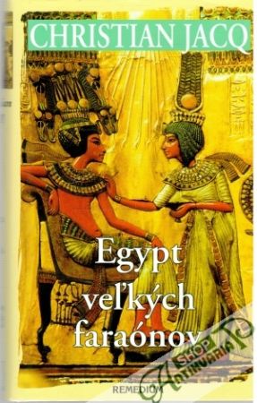 Egypt veľkých faraónov - Jacq Christian