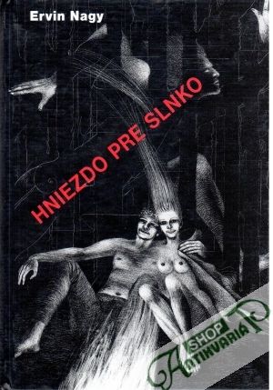 Hniezdo pre slnko - Nagy Ervin