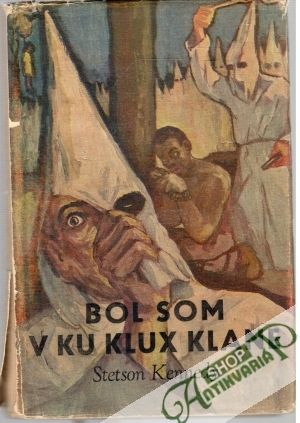 Bol som v ku klux klane - Kennedy Stetson