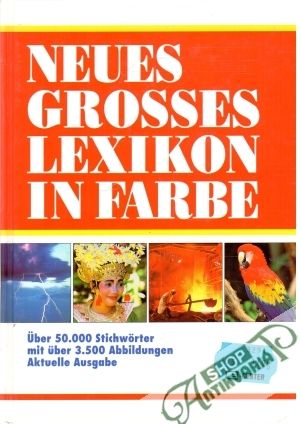 Neues Grosses Lexikon in Farbe - Kolektív autorov