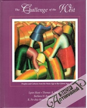 The Challenge of the West - Hun l., Martin T. R., Rosenwein B. H., Hsia R. P., Smith B. G.