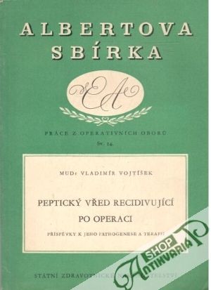 Peptický vřed recidivující po operaci - Vojtíšek Vladimír