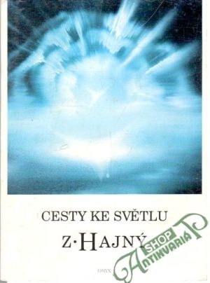 Cesty ke světlu - Hajný Zdeněk