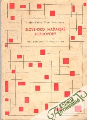 Slovensko - maďarské rozhovory - Hanny Štefan, Kováscová Viera