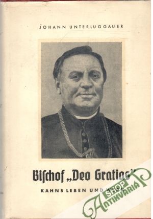 Bischof "Deo Gratias" - Unterluggauer Johann