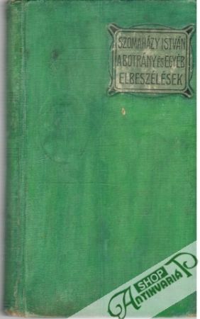 A Botrány és elbeszélések - Szomaházy István