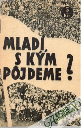 Mladí, s kým pôjdeme? - Kolektív autorov