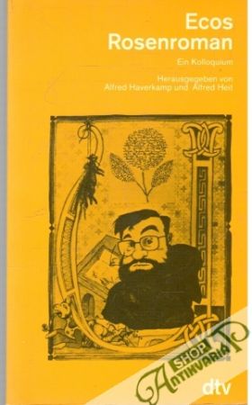 Ecos Rosenroman. Ein Kolloquium. - Eco Umberto, Haverkamp Alfred, Heit Alfred