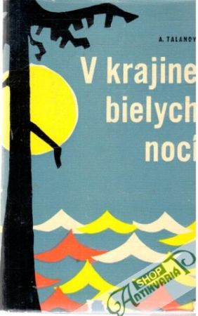 V krajine bielych nocí - Talanov A.