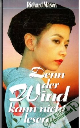 Denn der Wind nann nicht lesen - Mason Richard