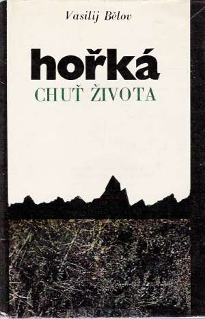Hořká chuť života - Bělov Vasilij