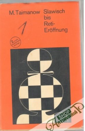 Slawisch bis Reti-Eröffnung - Taimanow M.