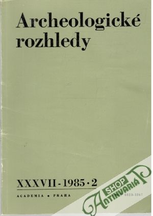 Archeologické rozhledy 2-6/1985 - Kolektív autorov