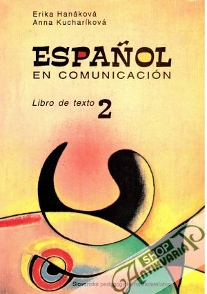 Español en comunicación 2 - Hanáková Erika, Kucharíková Anna