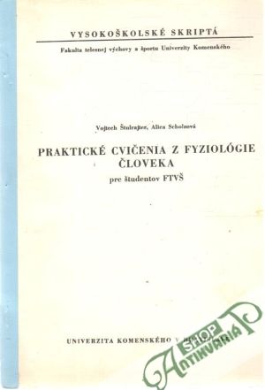 Praktické cvičenia z fyziológie človeka pre študentov FTVŠ - Šulrajter Vojtech, Scholzová Alica