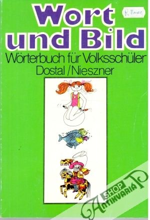 Wort und Bild - Dostal K. A., Nieszner I.