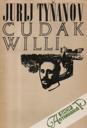 Čudák Willi - Tyňanov Jurij