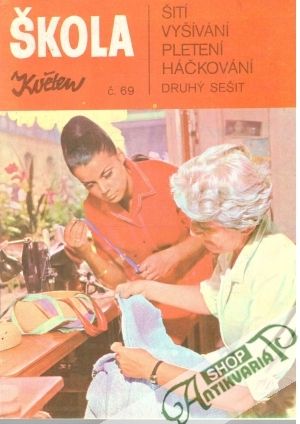 Škola šití, vyšívání, pletení, háčkování 2 - Kolektív autorov