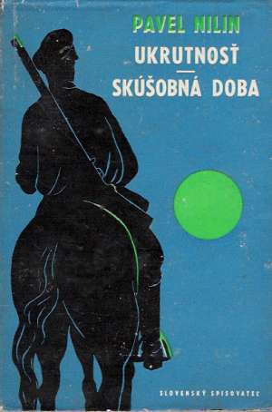 Ukrutnosť, Skúšobná doba - Nilin Pavel