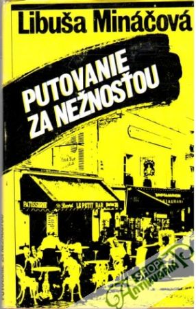 Putovanie za nežnosťou - Mináčová Libuša