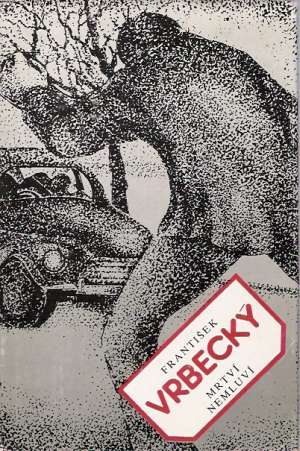 Mrtví nemluví - Vrbecký František