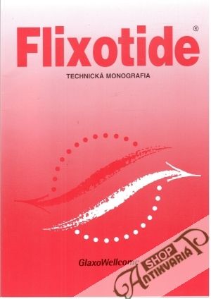 Flixotide - technická monografia - Kolektív autorov