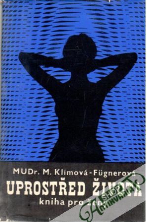 Uprostřed života - Klímová - Fugnerová Mirka