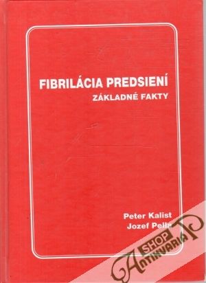 Fibrilácia predsiení - Kalist Peter, Pella Jozef