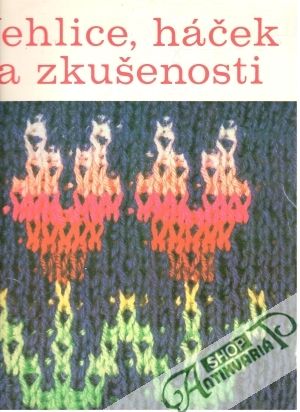 Jehlice, háček s zkušenosti Dana - Janíková.Šejgunovová Soňa