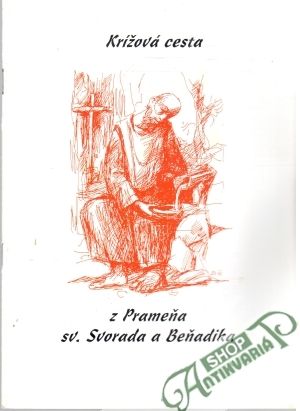 Krížová cesta - Z Prameňa sv. Svorada a Beňadika - Judák Viliam