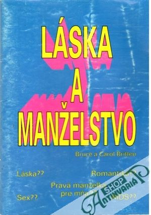 Láska a manželstvo - Britten Bruce a Carol