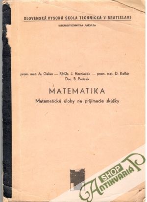Matematika - Galan A., Horniaček J., Kollár D., Parízek B.