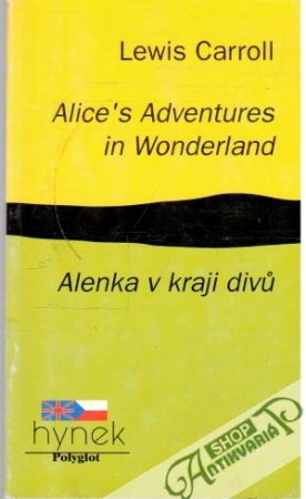 Alice' Adventures in Wonderland - Carroll Lewis