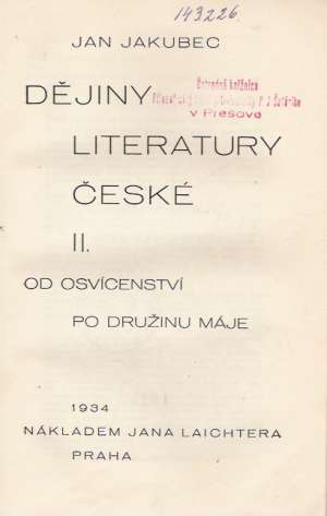 DĚJINY LITERATURY ČESKÉ II. - Jakubec J.