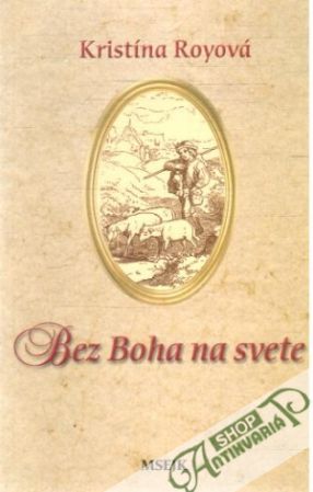 Bez Boha na svete - Royová Kristína