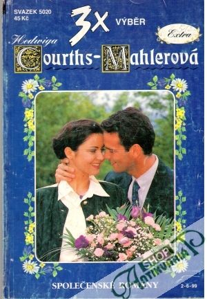 Krásná slečna Liliana, Paní z Armady, Trápení - Courths - Mahlerová Hedwiga