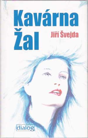 Kavárna Žal - Švejda Jiří