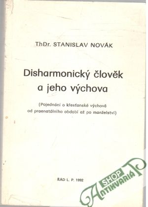 Disharmonický človék a jeho výchova - Novák Stanislav