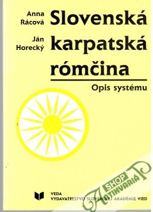 Slovenská karpatská rómčina - Rácová Anna, Horecký Ján