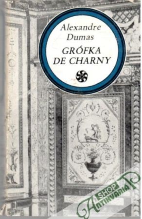 Grófka de Charny I. - Dumas Alexandre