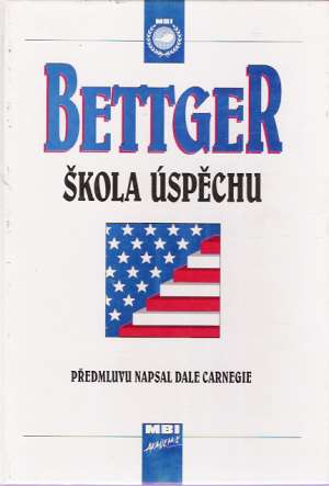 Škola úspěchu - Bettger Frank