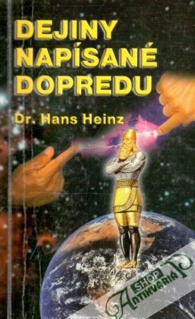 Dejiny napísané dopredu - Heinz Hans