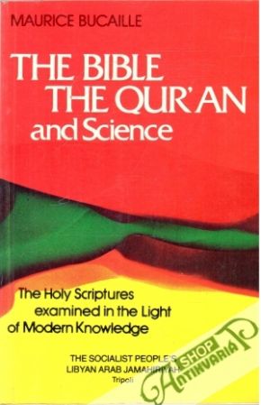 The Bible the Qur'an and Science - Bucaille Maurice