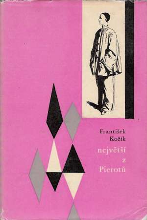 Největší z Pierotú - Kožík František